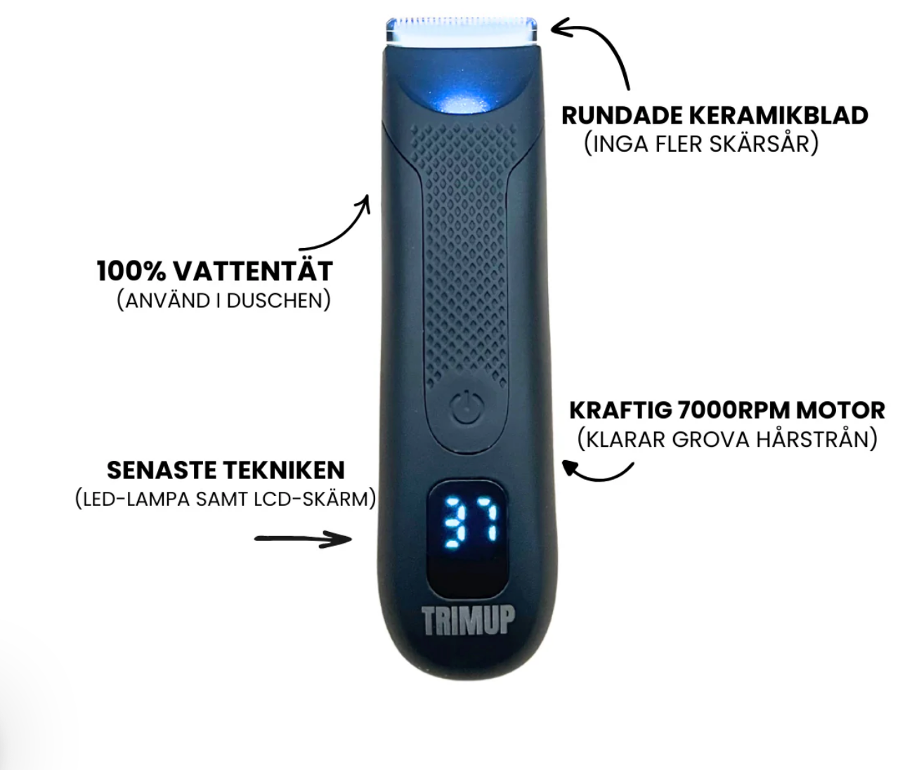 TrimUp 2.0 elektrisk hårtrimmer för män med rundade keramiska blad som förhindrar skärsår, kraftig 7000RPM motor för grova hårstrån, 100% vattentät design för användning i duschen samt LCD-display med LED-lampa.